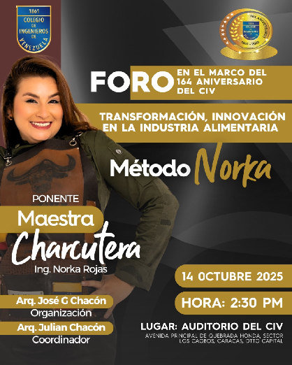 El próximo martes 14 de octubre a las 2:30 pm. la Ing. Norka Rojas dictará una conferencia en la sede del Colegio de Ingenieros de Venezuela con entrada libre, relativa a la Transformación e Innovación en la Industria Alimentaria.